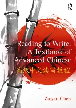 Image of Reading to Write: A Textbook of Advanced Chinese
