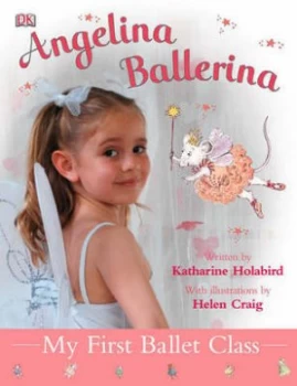 Image of My First Ballet Class by Katharine Holabird Hardback