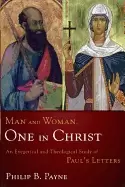 Image of man and woman one in christ an exegetical and theological study of pauls le