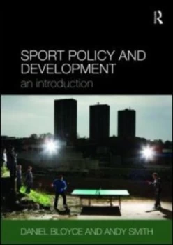 Image of Sport Policy and Development by Daniel Bloyce Paperback