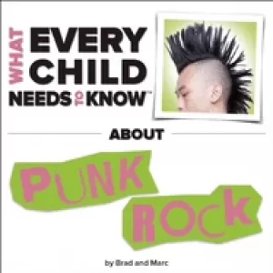 Image of what every child needs to know about punk rock