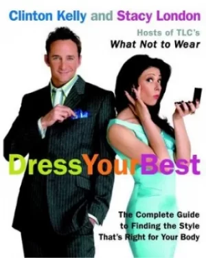 Image of Dress your best by Clinton Kelly