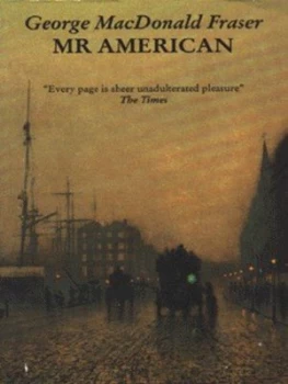 Image of Mr American by George Macdonald Fraser Paperback