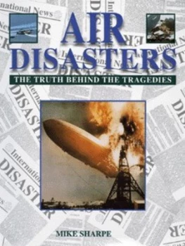 Image of Air Disasters by Mike Sharpe Hardback