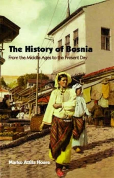 Image of The History of Bosnia by Marko Attila Hoare Hardback
