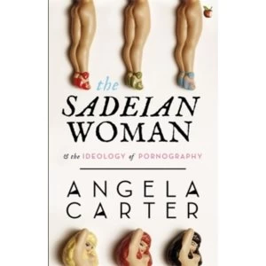 Image of The Sadeian Woman: An Exercise in Cultural History by Angela Carter (Paperback, 2006)
