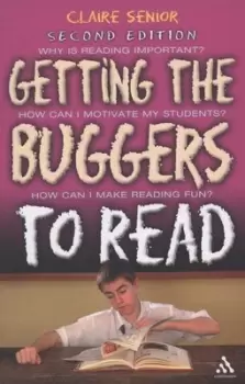 Image of Getting the buggers to read by Claire Senior