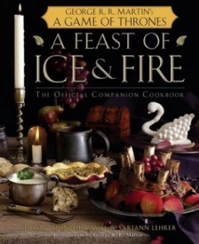 Image of A Feast of Ice and Fire by Chelsea Monroe-Cassel Hardback