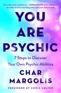 Image of you are psychic 7 steps to discover your own psychic abilities