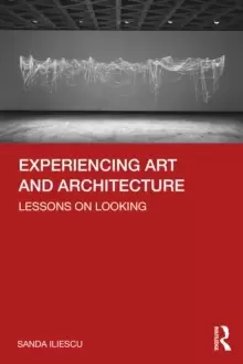 Image of Experiencing Art and Architecture : Lessons on Looking