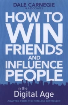 Image of How to Win Friends and Influence People in the Digital Age by Dale Carnegie Training Paperback