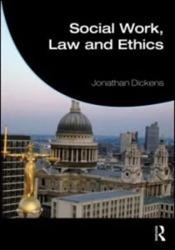 Image of Social Work Law and Ethics by Jonathan Dickens Paperback