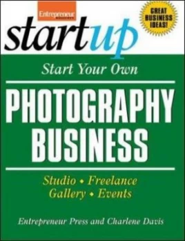 Image of Start Your Own Photography Business by Charlene Davis and Entrepreneur Press Paperback