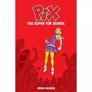 Image of Pix Volume 2: Too Super For School