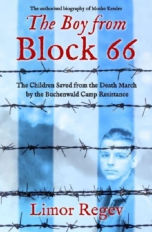 Image of The Boy from Block 66 : The Children Saved from the Death March by the Buchenwald Camp Resistance Paperback / softback