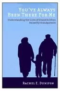 Image of youve always been there for me understanding the lives of grandchildren rai