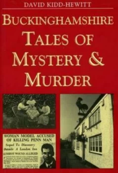 Image of Buckinghamshire Tales of Mystery and Murder by David Kidd-Hewitt Book