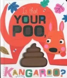 Image of Is That Your Poo, Kangaroo?
