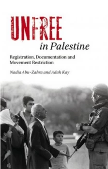 Image of Unfree in Palestine by Adah Kay Book