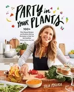 Image of party in your plants 100 plant based recipes and problem solving strategies