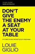 Image of dont give the enemy a seat at your table study guide its time to win the ba