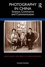 Image of Photography in China Science Commerce and Communication
