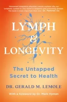 Image of LYMPH & LONGEVITY : The Untapped Secret to Health