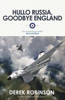 Image of Hullo Russia Goodbye England by Derek Robinson Paperback