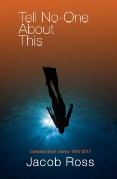 Image of Tell No-One about This by Jacob Ross Book