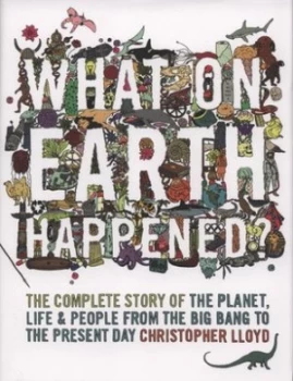 Image of What on Earth Happened by Christopher Lloyd Hardback