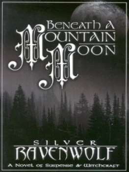Image of Beneath a Mountain Moon by Silver Ravenwolf Book
