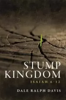 Image of Stump Kingdom : Isaiah 6-12