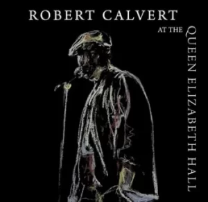 Image of Robert Calvert at the Queen Elizabeth Hall by Robert Calvert CD Album
