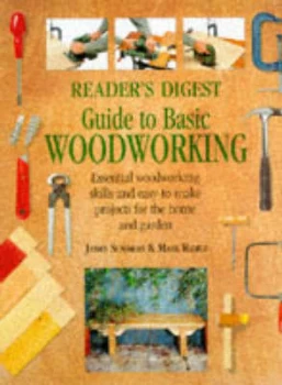 Image of Readers Digest Guide to Basic Woodworking by James Summers Hardback