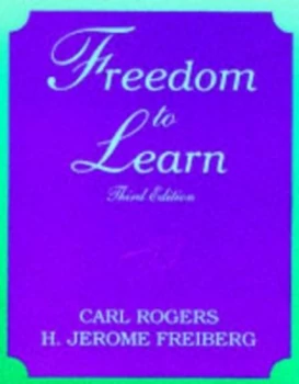 Image of Freedom to Learn by Carl R Rogers and H. Jerome Freiberg Book