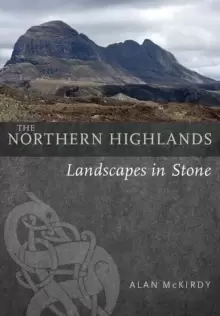 Image of The Northern Highlands : Landscapes in Stone