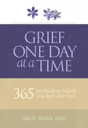 Image of grief one day at a time 365 meditations to help you heal after loss