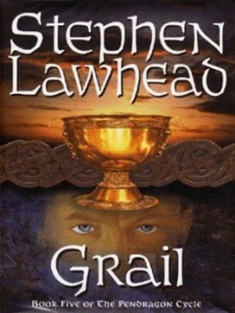 Image of Grail by Stephen R Lawhead Hardback