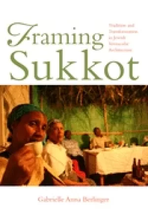 Image of framing sukkot tradition and transformation in jewish vernacular architectu