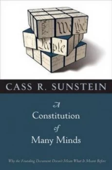 Image of A Constitution of Many Minds by Cass R. Sunstein Hardback