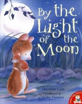 Image of By the Light of the Moon by Sheridan Cain and Gaby Hansen Book