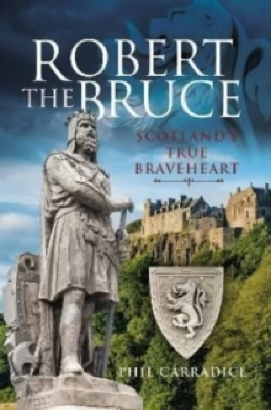 Image of Robert the Bruce : Scotland's True Braveheart Hardback