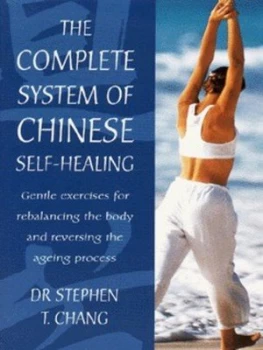 Image of The Complete System of Chinese Self-Healing by Stephen T Chang Paperback