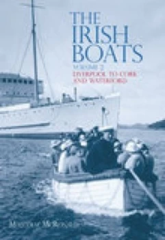 Image of Irish Boats Vol 2 Liverpool to Cork and Waterford by Malcolm Mcronald Paperback