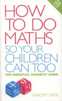 Image of How to Do Maths so Your Children Can Too by Naomi Sani Paperback