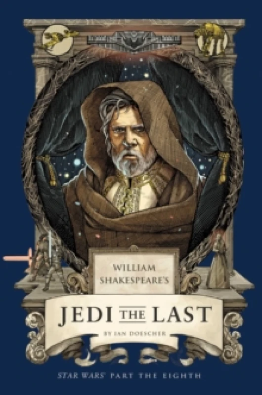Image of William Shakespeare's Jedi the Last: Star Wars Part the Eighth Paperback / softback