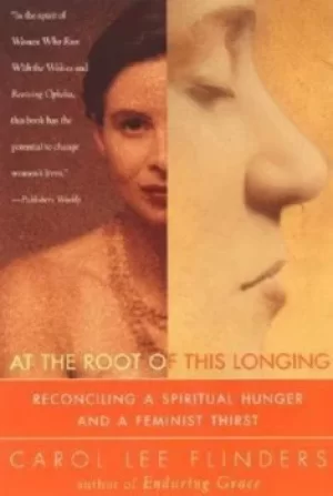 Image of At the root of this longing by Carol Flinders