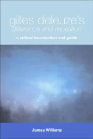 Image of Gilles Deleuzes Difference and repetition by James Williams