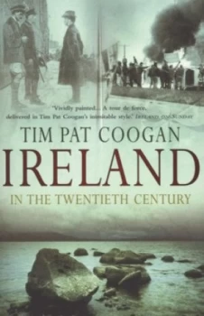 Image of Ireland in the Twentieth Century by Tim Pat Coogan Paperback
