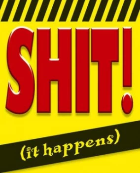 Image of Shit it Happens by Sara Omelley Paperback